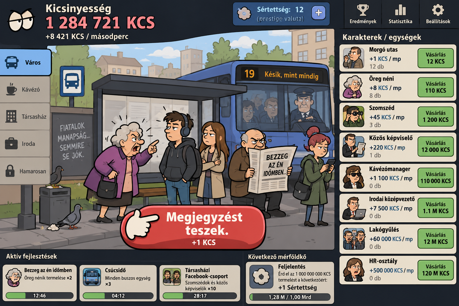 Magyar Petty Business játékmenet-látványterv kicsinyességszámlálóval, városi buszmegállóval, Megjegyzést teszek gombbal, karaktervásárlással, fejlesztésekkel és sértettséget adó prestige-mérföldkővel